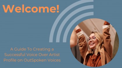 how to start a voice over presentation A Guide To Creating a Successful Voice Over Artist Profile on OutSpoken Voices
